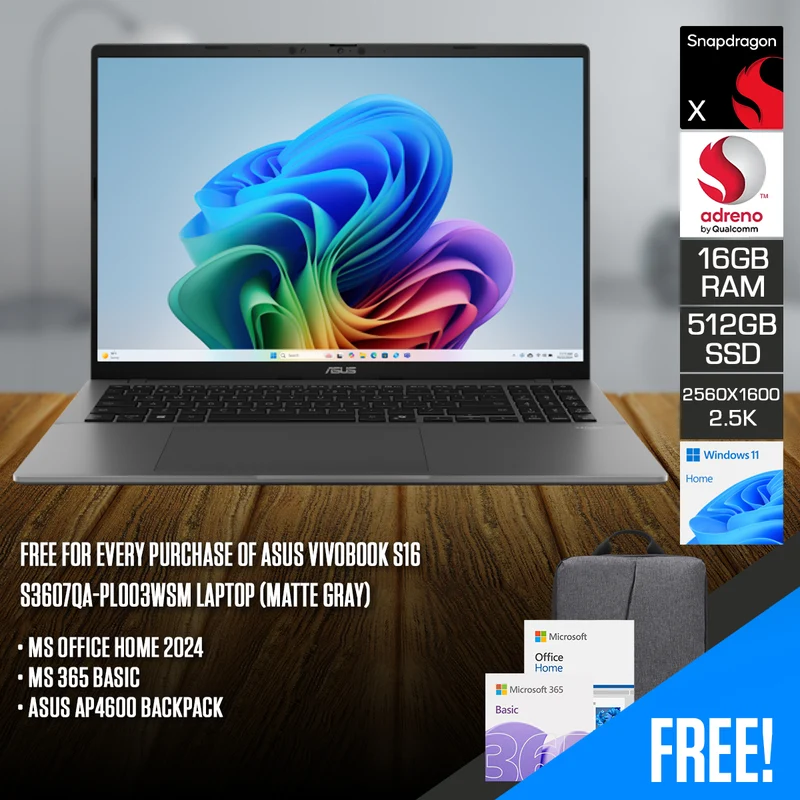 Asus Vivobook S16 S3607QA-PL003WSM Laptop (Matte Gray) | 16" 2.5K (2560x1600) 144Hz IPS | Snapdragon X X1 26 100 | 16GB RAM | 512GB SSD | Qualcomm Adreno GPU | Windows 11 Home | MS Office Home 2024 + MS 365 Basic + Asus AP4600 Backpack